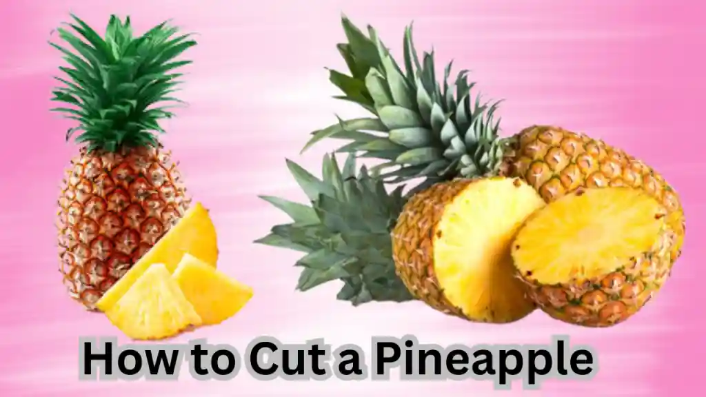 How to Cut a Pineapple 