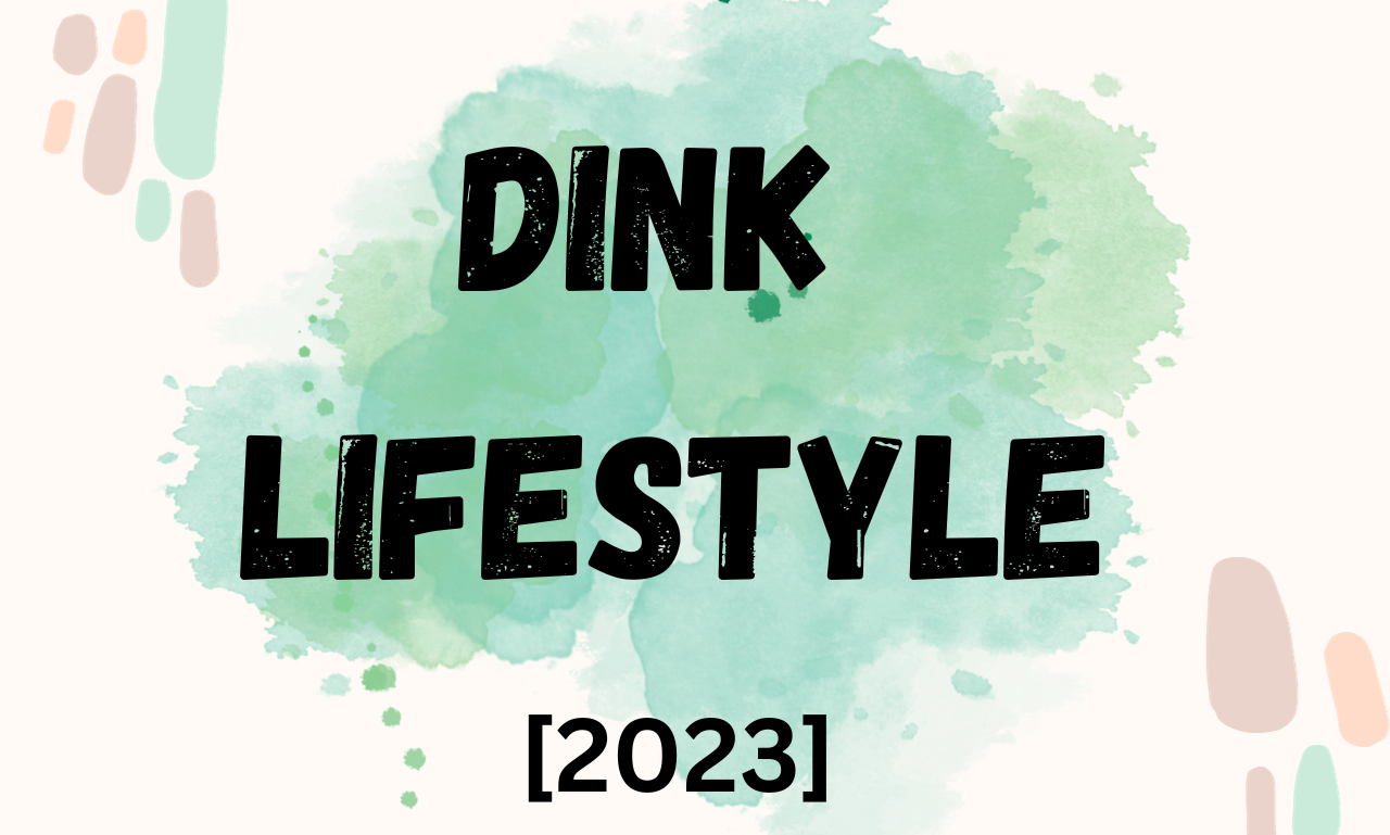 DINK Lifestyle