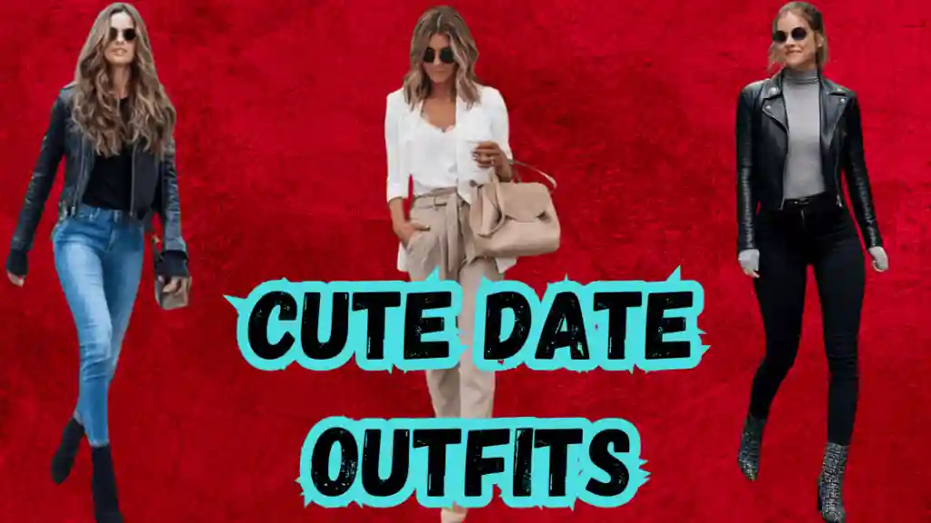 Cute Date Outfits