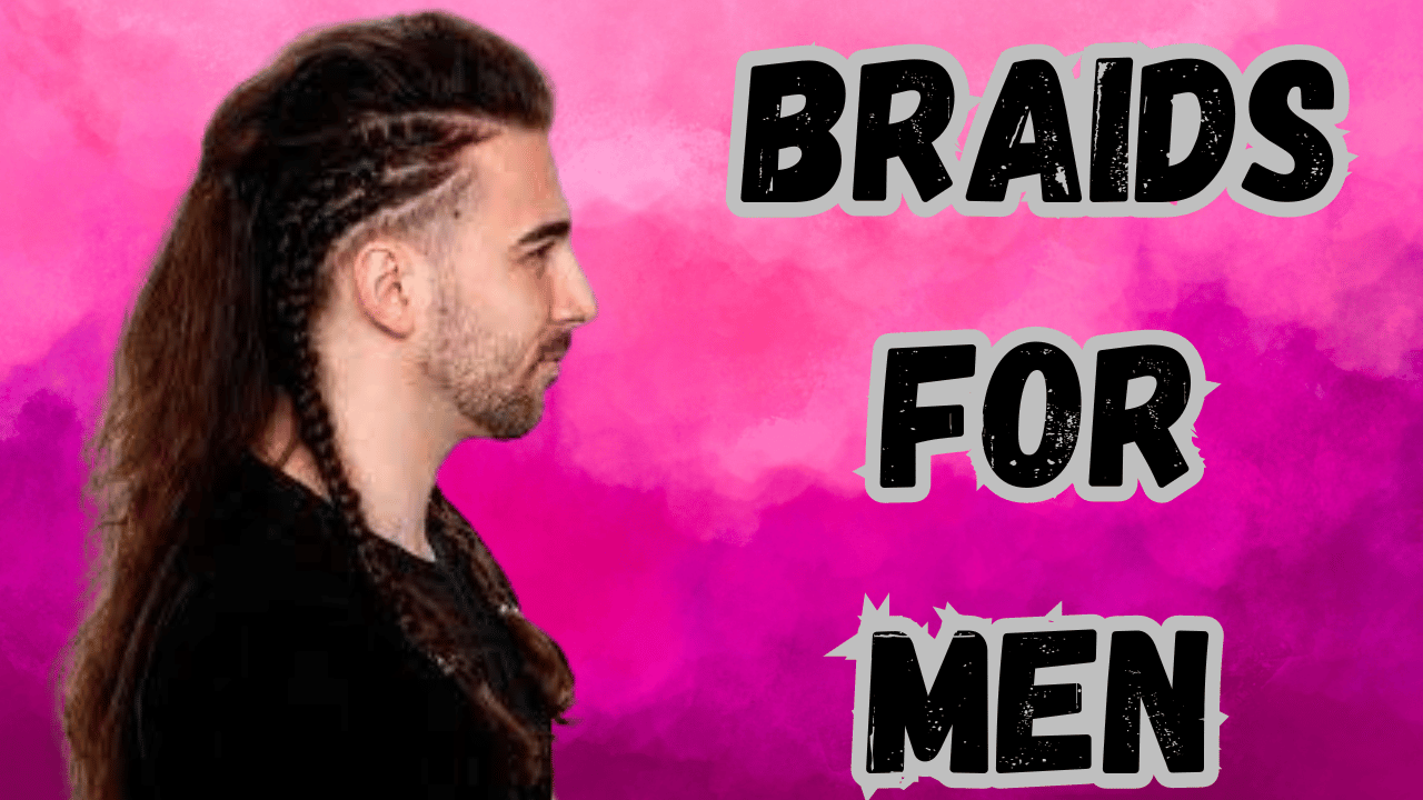 Braids for Men
