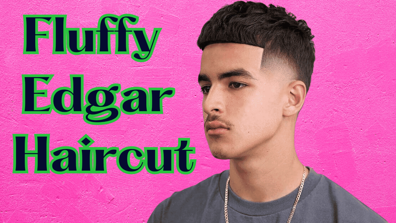 Fluffy Edgar Haircut