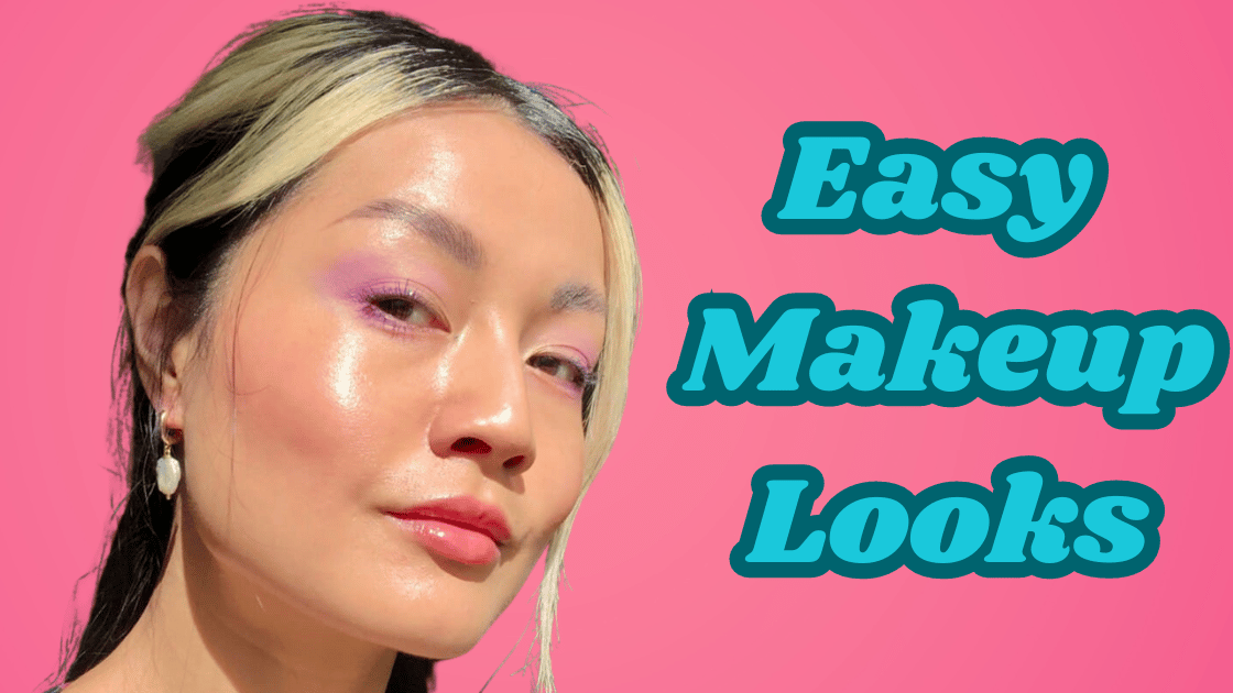 Easy Makeup Looks