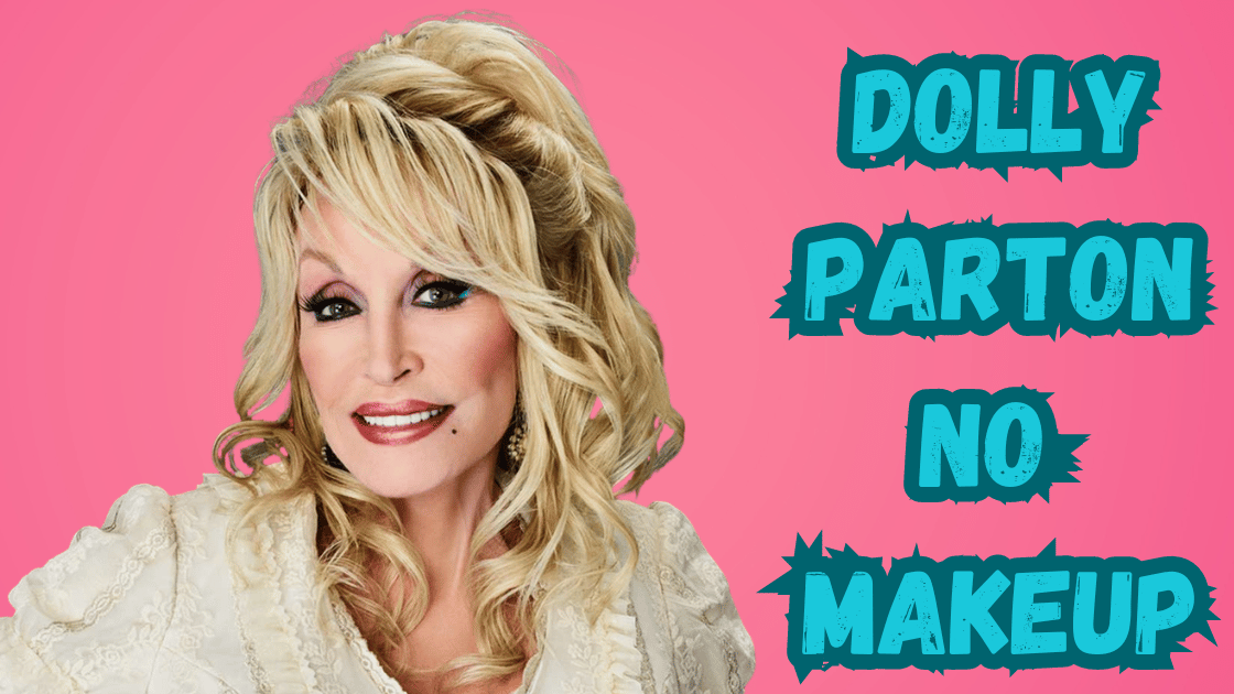 Dolly Parton no makeup