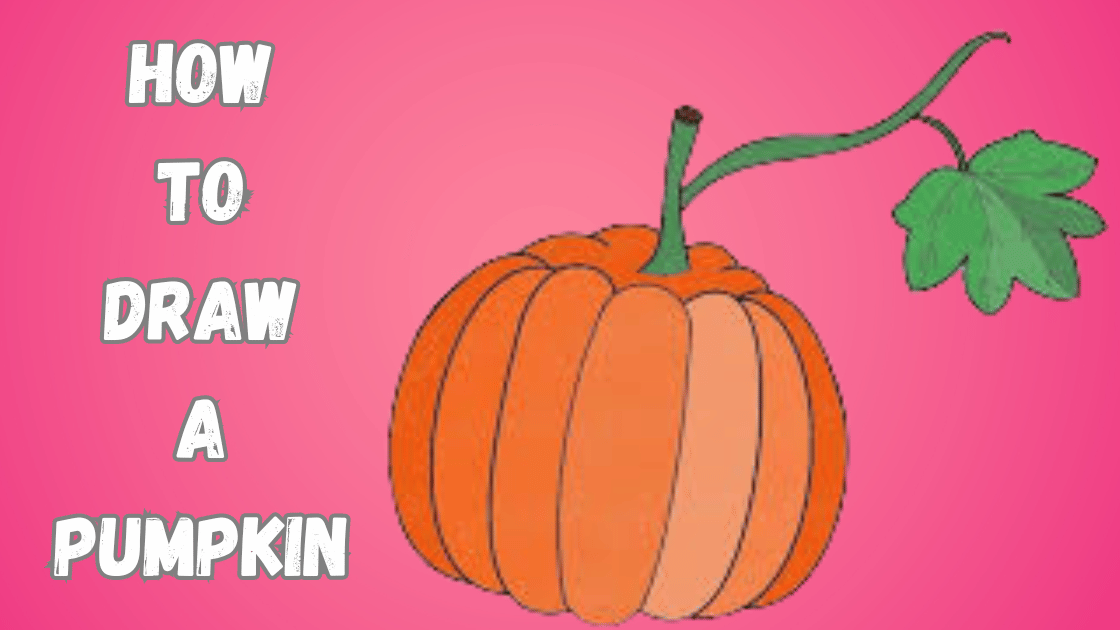 HOW TO DRAW A PUMPKIN