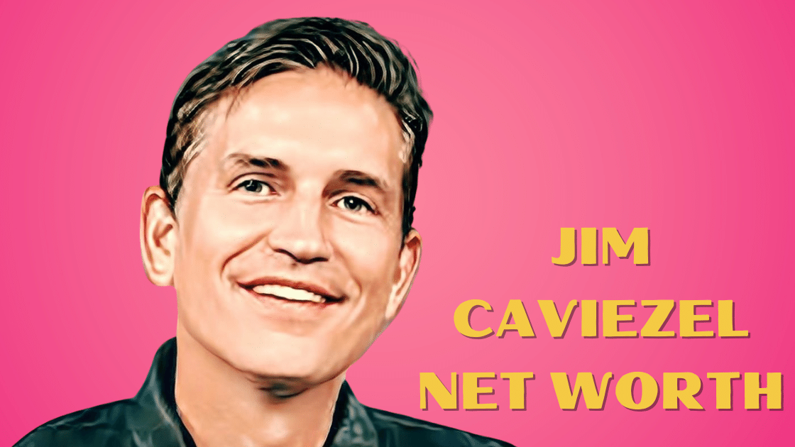 JIM CAVIEZEL NET WORTH