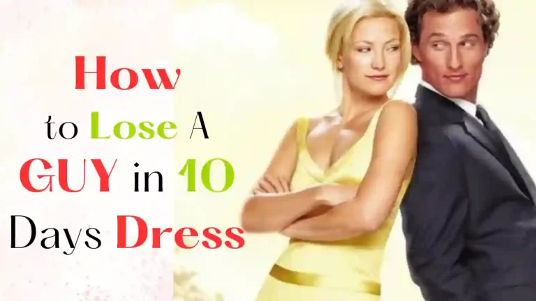 How to lose a guy in 10 days dress